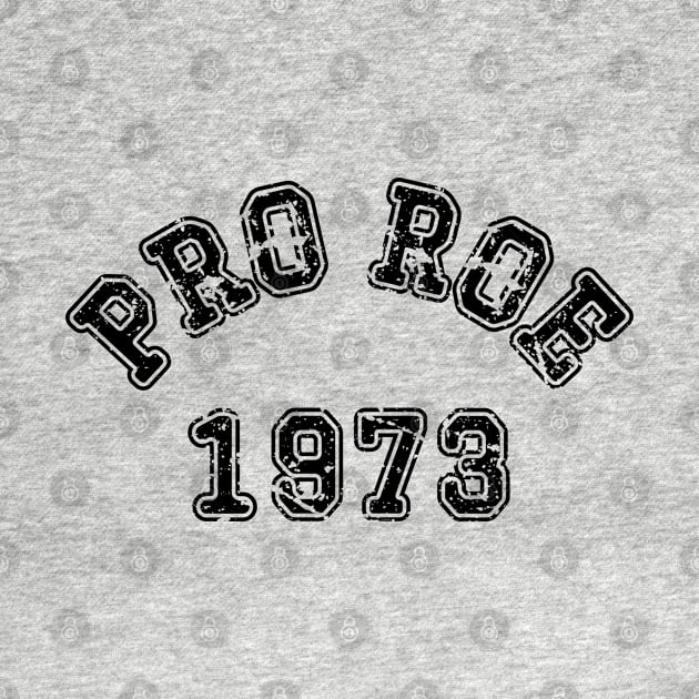 Pro Roe 1973 vintage by Myartstor 